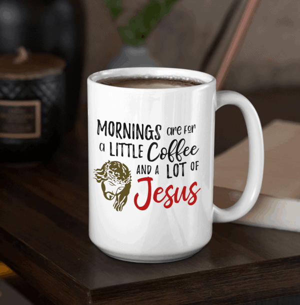 “A Little Coffee and Jesus Mug